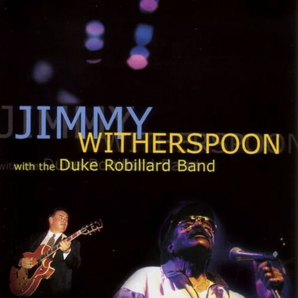 Jimmy Witherspoon & Duke Robillard-Same