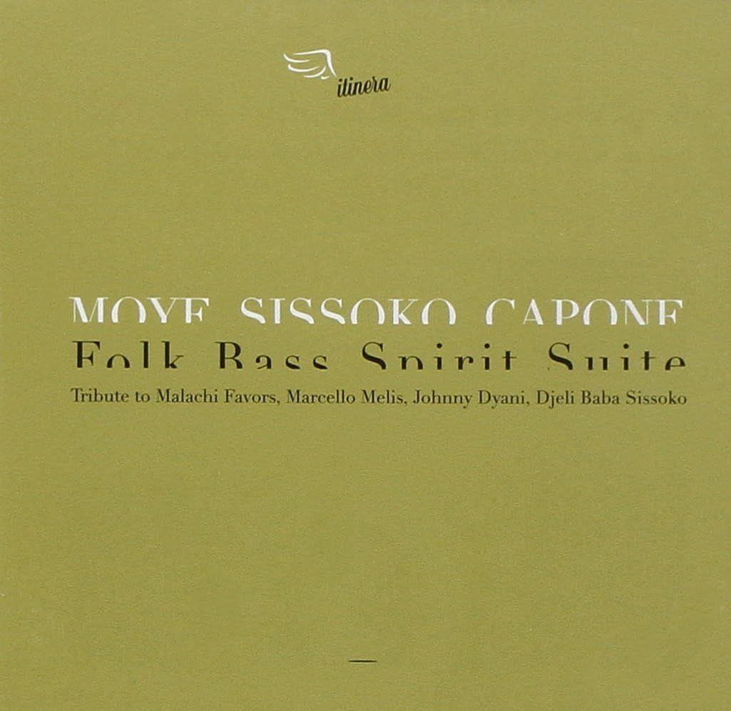 MOYE / SISSOKO / CAPONE - Folk Bass Spirit Suite