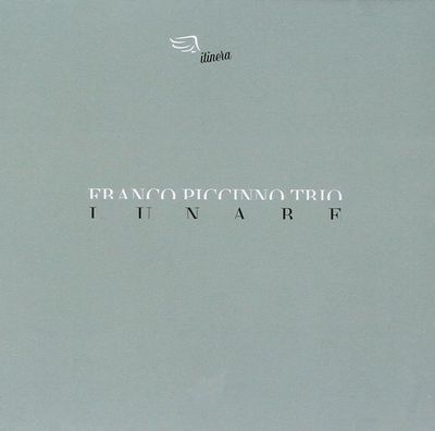 FRANCO PICCINNO TRIO - Lunare FRANCO PICCINNO TRIO - Lunare