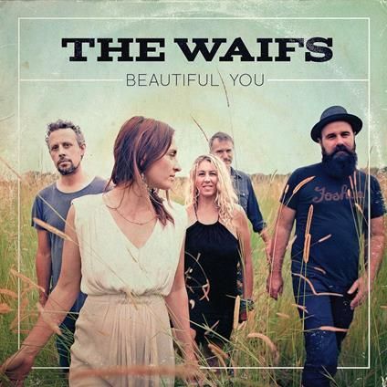 THE WAIFS - Beatiful You