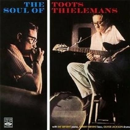 TOOTS THIELEMANS - The Soul Of