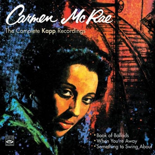 CARMEN MCRAE - Complete Kapp Recordings