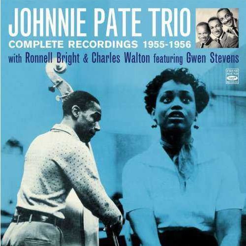 JOHNNIE PATE TRIO - Complete Recordings 55-56