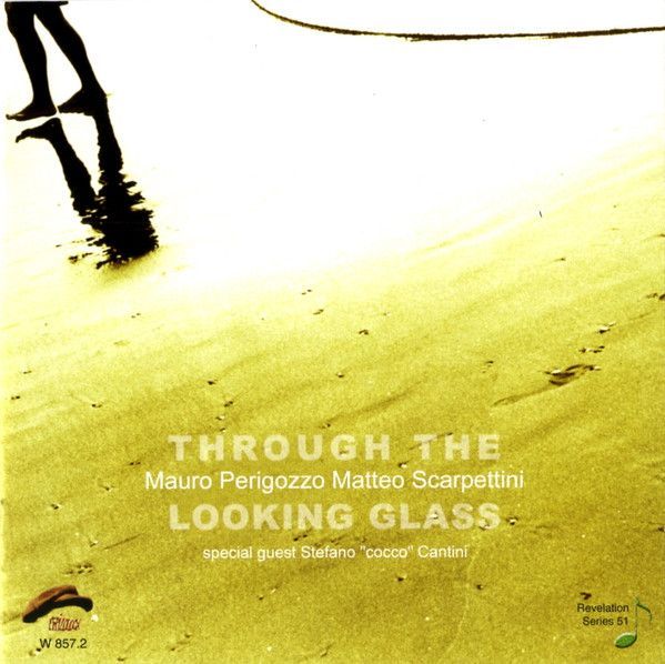 MAURO PERIGOZZO/MATTEO SCARPETTINI-Through The Looking Glass