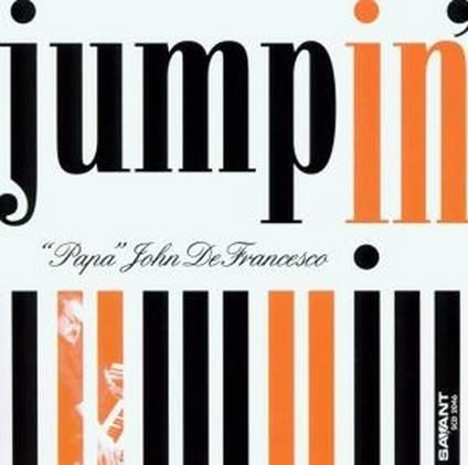 'PAPA' JOHN DEFRANCESCO - Jumpin'