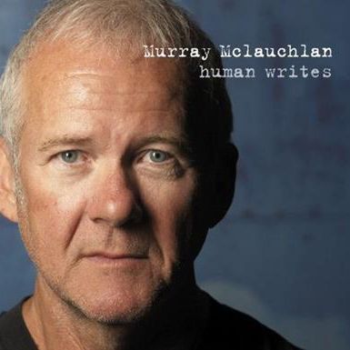 MURRAY MCLAUCHLAN-Human Writes