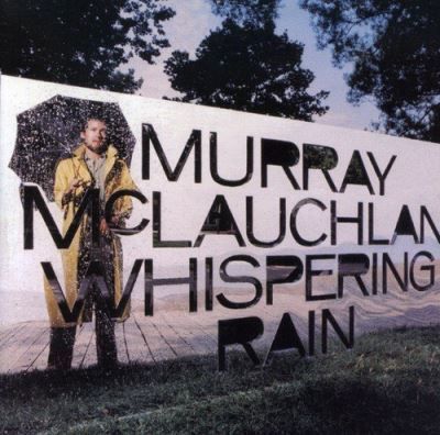 MURRAY MCLAUCHLAN-Whispering Rain