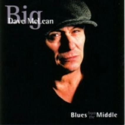Big Dave Mc Lean-Blues From The Middle