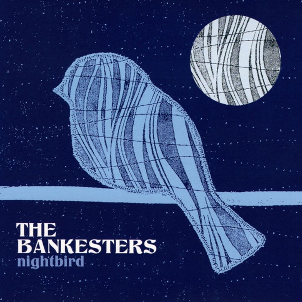 THE BANKESTERS - Nightbird