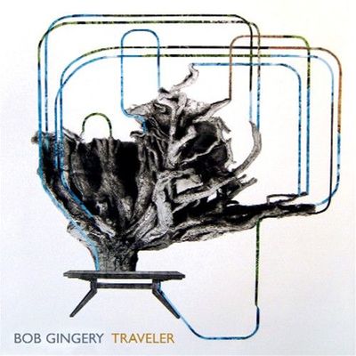 BOB GINGERY - Traveler