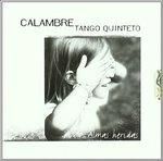 CALAMBRE TANGO QUINTETO-Almas Heridas