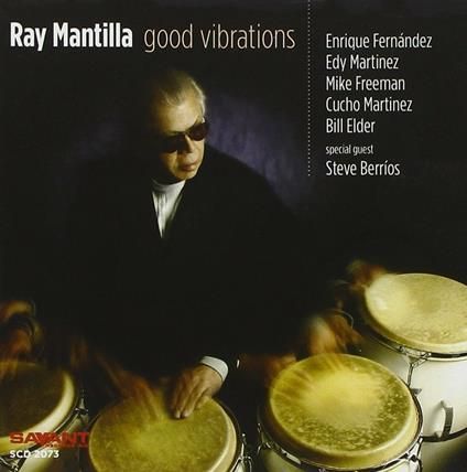 RAY MANTILLA - Good Vibrations