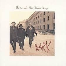 BLACKIE & THE RODEO KINGS-Bark