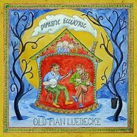 OLD MAN LUEDECKE-Domestic Eccentric