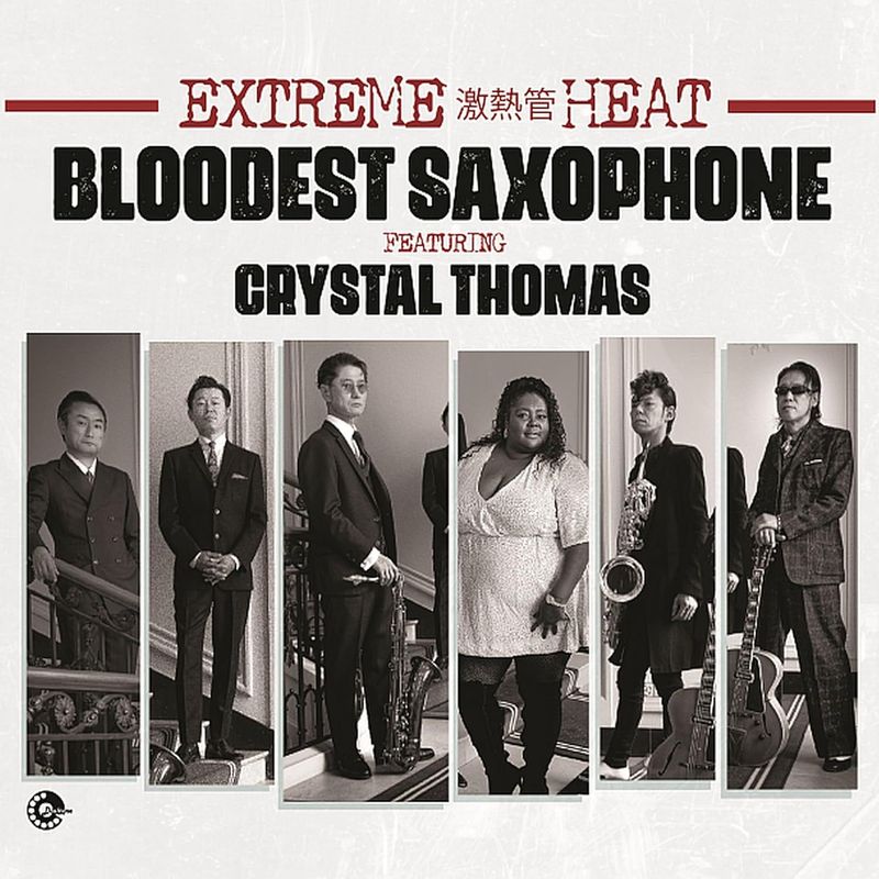 BLOODEST SAXOPHONE FEAT. CRYSTAL THOMAS - Extreme Heat