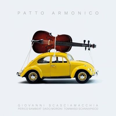 GIOVANNI SCASCIAMACCHIA QUARTET - Patto Armonico GIOVANNI SCASCIAMACCHIA QUARTET - Patto Armonico