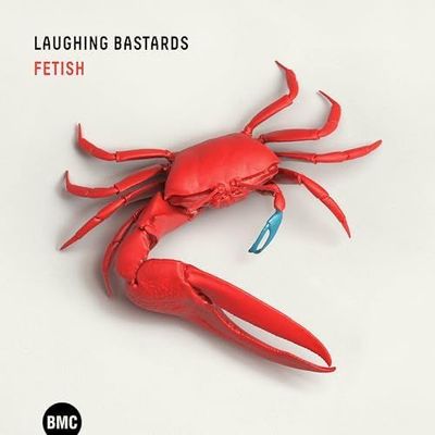 LAUGHING BASTARDS - Fetish LAUGHING BASTARDS - Fetish