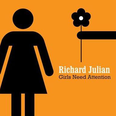 RICHARD JULIAN - Girls Need Attention