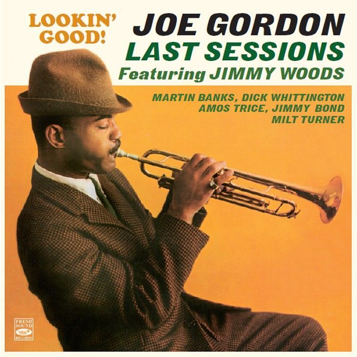 JOE GORDON - Last Sessions (Lookin' Good)