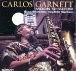 CARLOS GARNETT - Moon Shadow CARLOS GARNETT - Moon Shadow