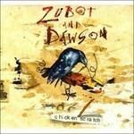 ZUBOT AND DAWSON-Cicken Scratch