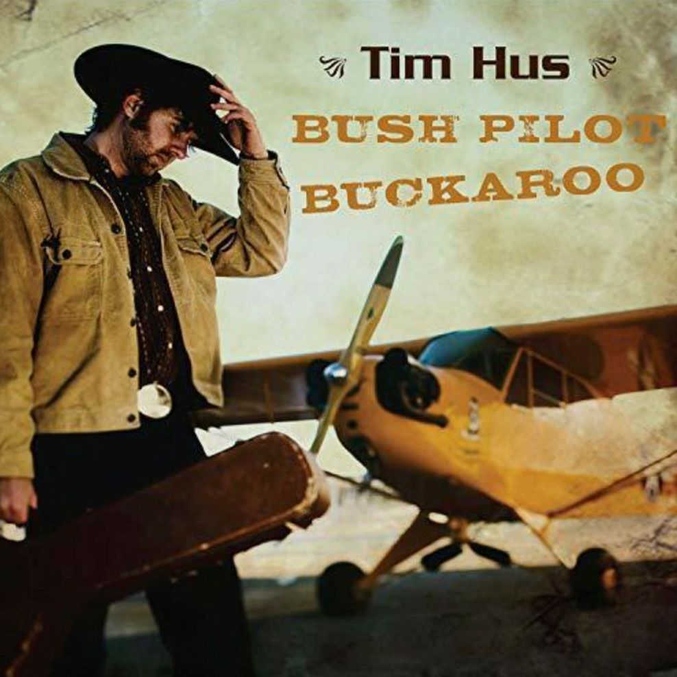 Tim Hus-Bush Pilot Buckaroo