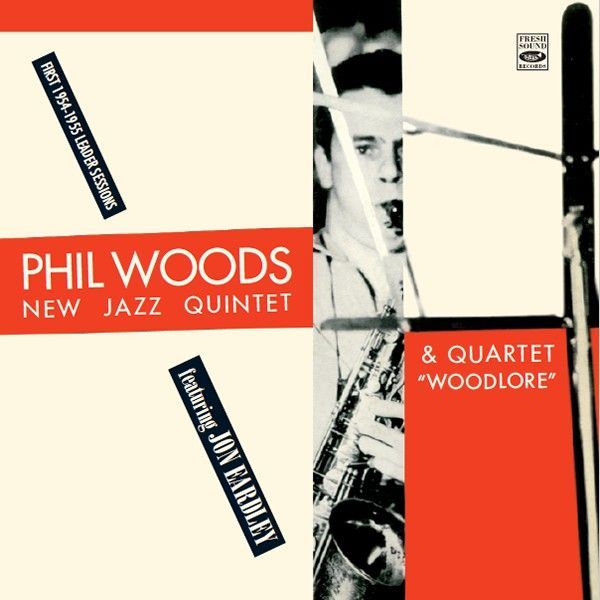 PHIL WOODS - New Jazz Quintet & Quartet