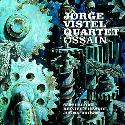 JORGE VISTEL QUARTET - Ossain JORGE VISTEL QUARTET - Ossain