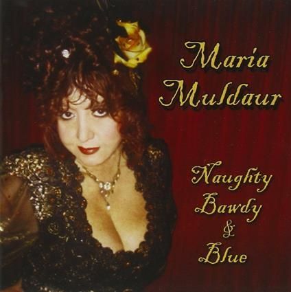Maria Muldaur-Naughty Bawdy & Blue