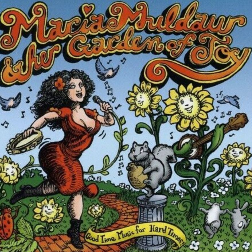 Maria Muldaur & Her Garden Of Joy-Good Time Music For Hard