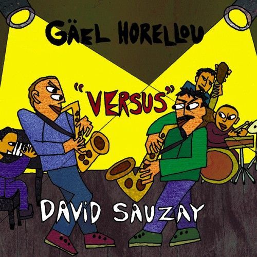 GAEL HORELLOU / DAVID SAUZAY - Versus