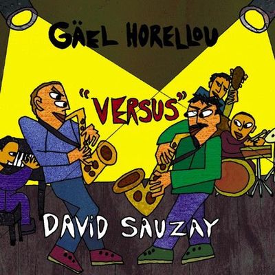 GAEL HORELLOU / DAVID SAUZAY - Versus GAEL HORELLOU / DAVID SAUZAY - Versus