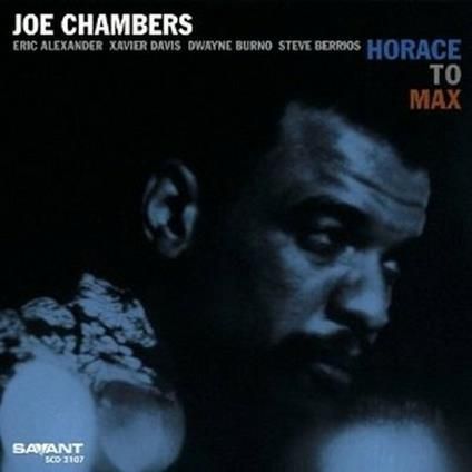 JOE CHAMBERS - Horace To Max