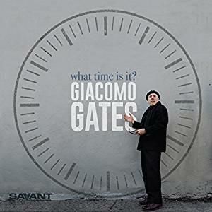 GIACOMO GATES - What Time Is It? GIACOMO GATES - What Time Is It?