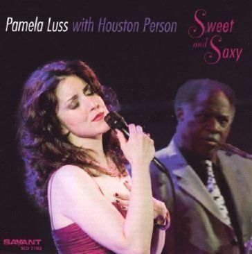 PAMELA LUSS & HOUSTON PERSON - Sweet And Saxy