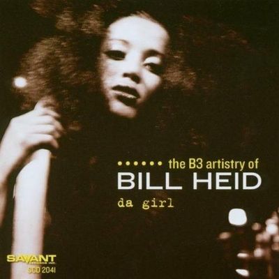 BILL HEID - Da Girl BILL HEID - Da Girl
