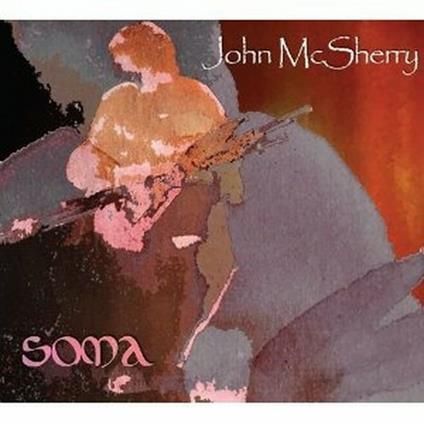 JOHN MCSHERRY - Soma