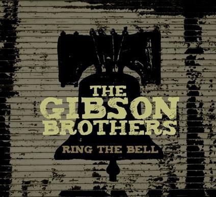 THE GIBSON BROTHERS - Ring The Bell