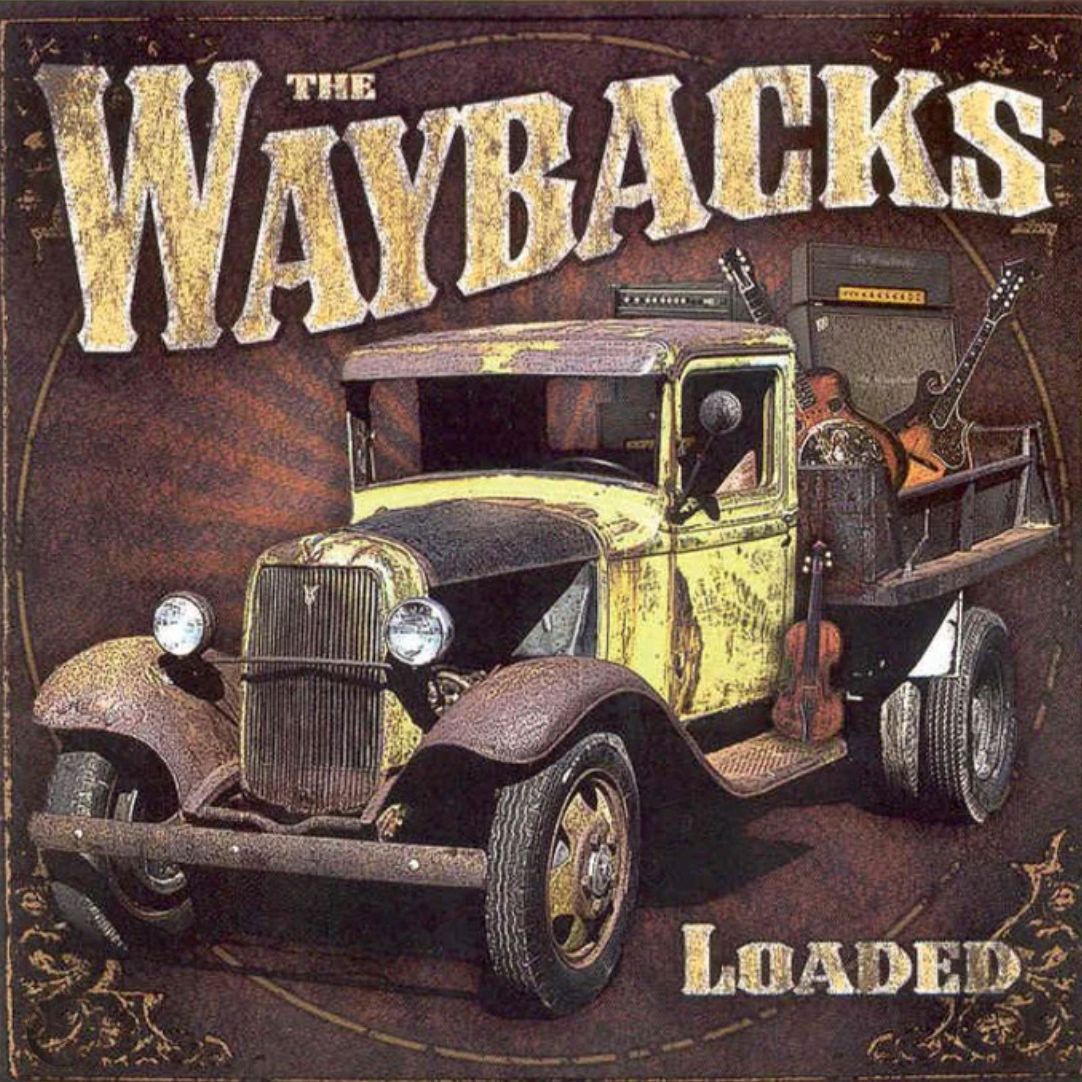 THE WAYBACKS - Loaded