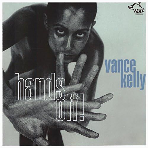 VANCE KELLY - Hands Off!