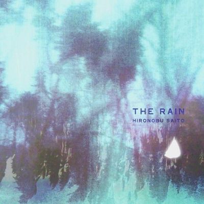HIRONOBU SAITO - The Rain