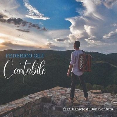 FEDERICO GILI FEAT DANIELE DI BONAVENTURA - Cantabile FEDERICO GILI FEAT DANIELE DI BONAVENTURA - Cantabile
