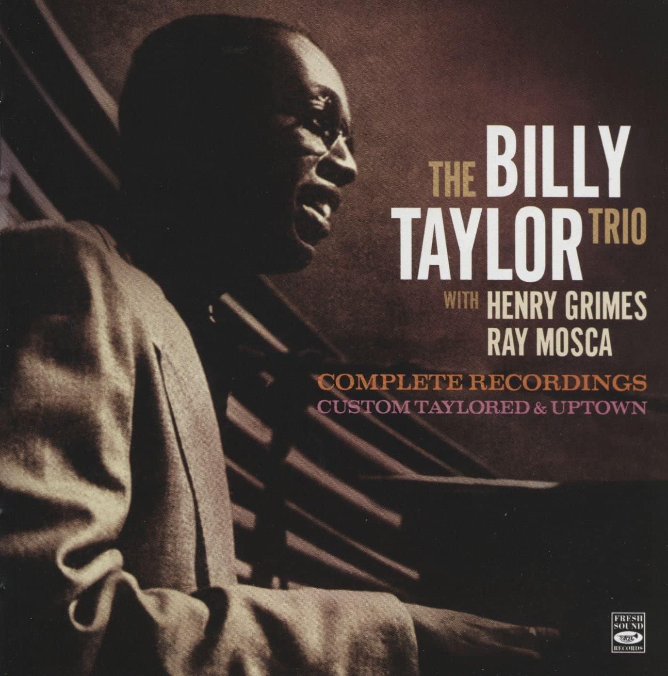 BILLY TAYLOR TRIO - Complete Recordings Custom Taylored & Uptown