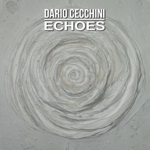 DARIO CECCHINI - Echoes