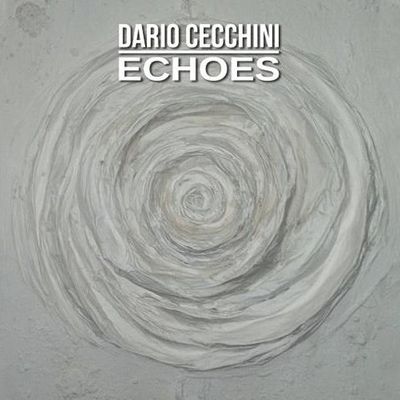 DARIO CECCHINI - Echoes