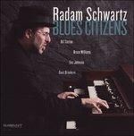 RADAM SCHWARTZ - Blues Citizens