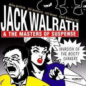 JACK WALRATH & MASTER OF SUSPENCE - Invasion Of Booty Shakers