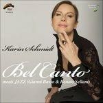 KARIN SCHMIDT MEETS G.BASSO/SELLANI-Bel Canto