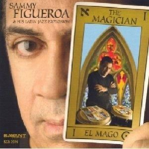 SAMMY FIGUEROA & HIS LATIN JAZZ EXP - The Magician