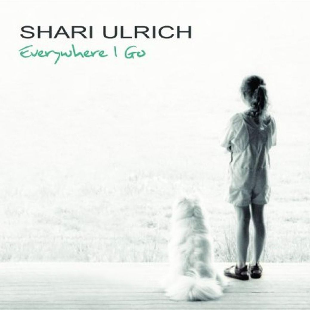 SHARI ULRICH - Everywhere I Go